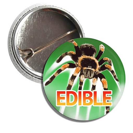Tarantulas Are Edible Button